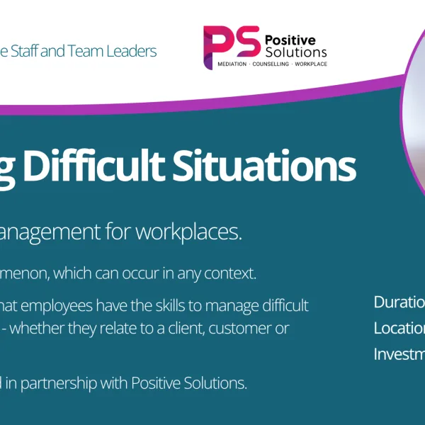 Positive Solutions Managing Difficult Situations